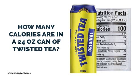 How Many Calories in a 12 oz Twisted Tea: A Deep Dive into the World of Flavored Malt Beverages